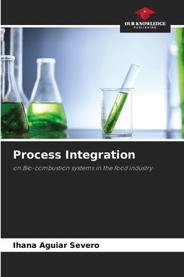 Process Integration: on Bio-combustion systems in the food industry