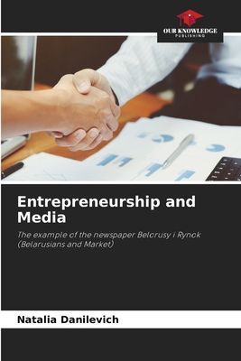 Entrepreneurship and Media: The example of the newspaper Belorusy i Rynok (Belarusians and Market)
