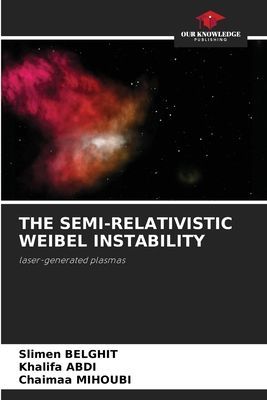 THE SEMI-RELATIVISTIC WEIBEL INSTABILITY: laser-generated plasmas