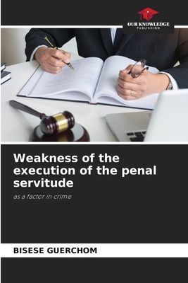 Weakness of the execution of the penal servitude: as a factor in crime