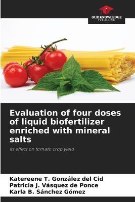 Evaluation of four doses of liquid biofertilizer enriched with mineral salts: Its effect on tomato crop yield