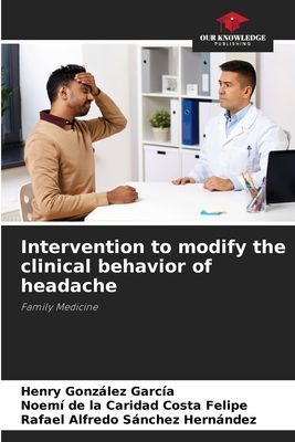 Intervention to modify the clinical behavior of headache: Family Medicine