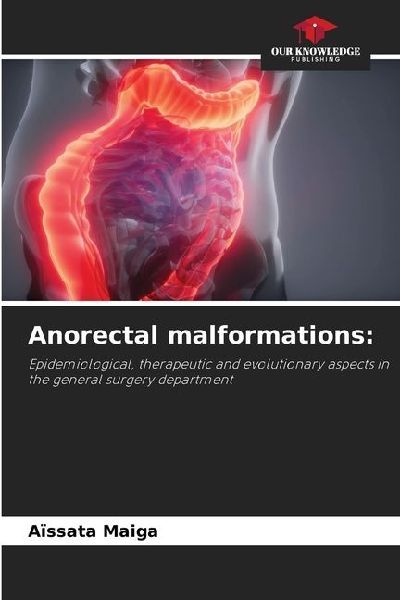 Anorectal malformations:: Epidemiological, therapeutic and evolutionary aspects in the general surgery department