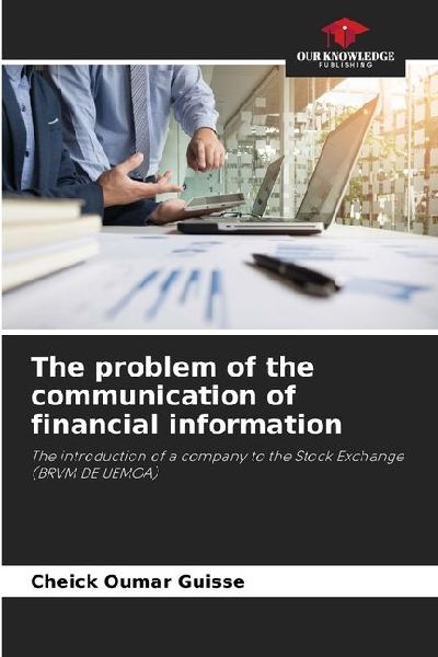 The problem of the communication of financial information: The introduction of a company to the Stock Exchange (BRVM DE UEMOA)