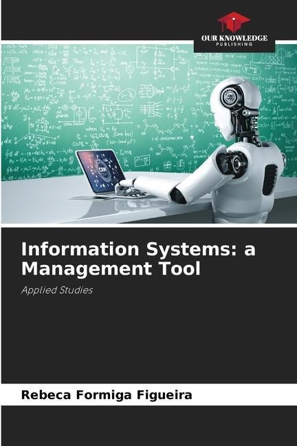 Information Systems: a Management Tool: Applied Studies