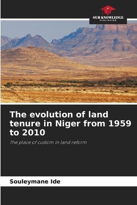 The evolution of land tenure in Niger from 1959 to 2010: The place of custom in land reform