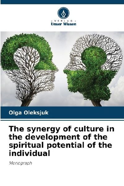 The synergy of culture in the development of the spiritual potential of the individual: Monograph