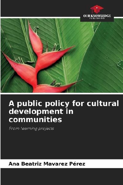 A public policy for cultural development in communities: From learning projects
