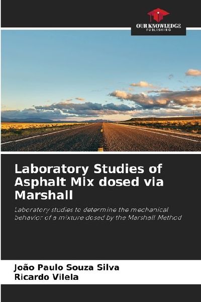 Laboratory Studies of Asphalt Mix dosed via Marshall: Laboratory studies to determine the mechanical behavior of a mixture dosed by the Marshall Method