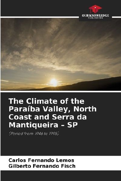 The Climate of the Paraíba Valley, North Coast and Serra da Mantiqueira - SP: (Period from 1946 to 1995)