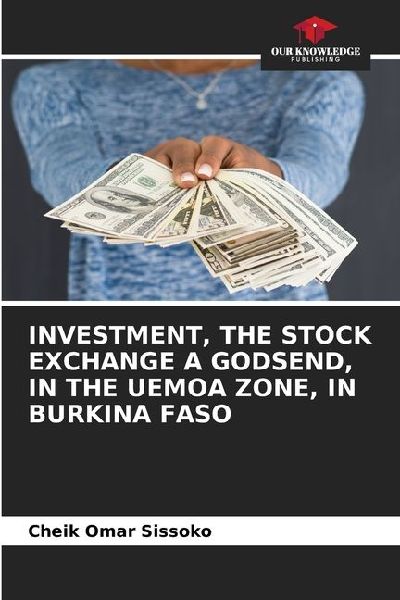 INVESTMENT, THE STOCK EXCHANGE A GODSEND, IN THE UEMOA ZONE, IN BURKINA FASO