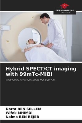 Hybrid SPECT/CT imaging with 99mTc-MIBI: Additional radiation from the scanner