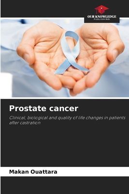 Prostate cancer: Clinical, biological and quality of life changes in patients after castration