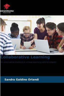 Collaborative Learning: An innovative method in virtual learning environments