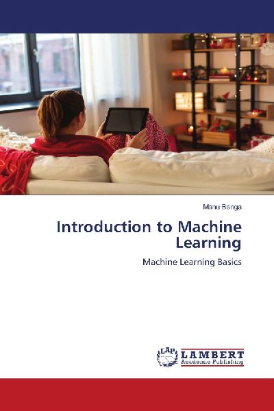 Introduction to Machine Learning: Machine Learning Basics