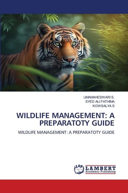 WILDLIFE MANAGEMENT: A PREPARATOTY GUIDE: WILDLIFE MANAGEMENT: A PREPARATOTY GUIDE