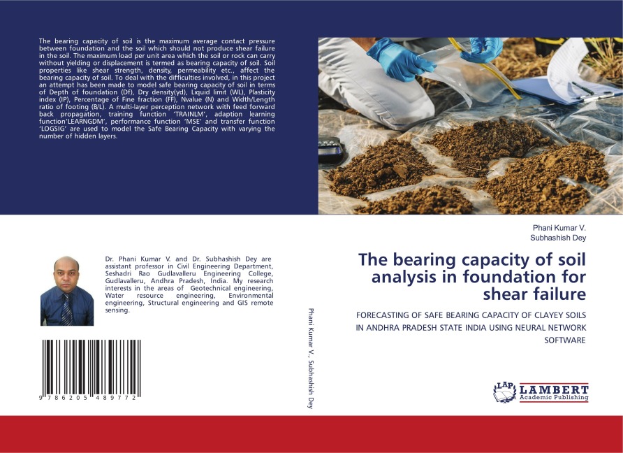 The bearing capacity of soil analysis in foundation for shear failure: FORECASTING OF SAFE BEARING CAPACITY OF CLAYEY SOILS IN ANDHRA PRADESH STATE INDIA USING NEURAL NETWORK SOFTWARE