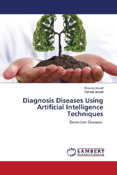 Diagnosis Diseases Using Artificial Intelligence Techniques: Detection Diseases