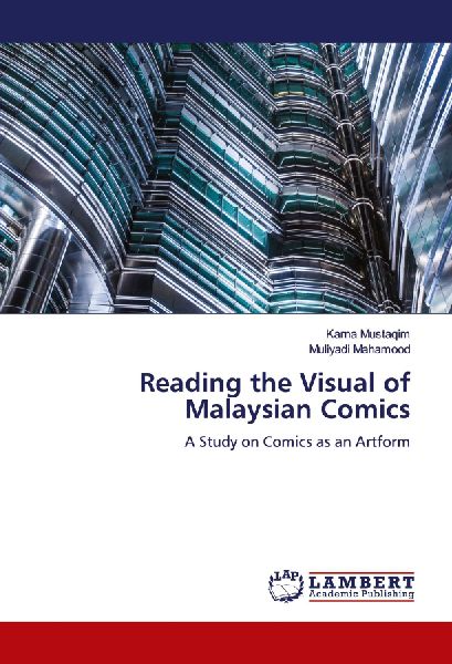 Reading the Visual of Malaysian Comics: A Study on Comics as an Artform