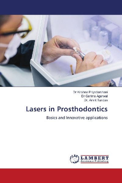 Lasers in Prosthodontics: Basics and Innovative applications