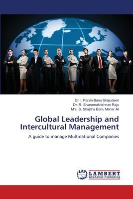 Global Leadership and Intercultural Management: A guide to manage Multinational Companies