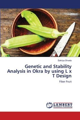 Genetic and Stability Analysis in Okra by using L x T Design: Fiber Fruit