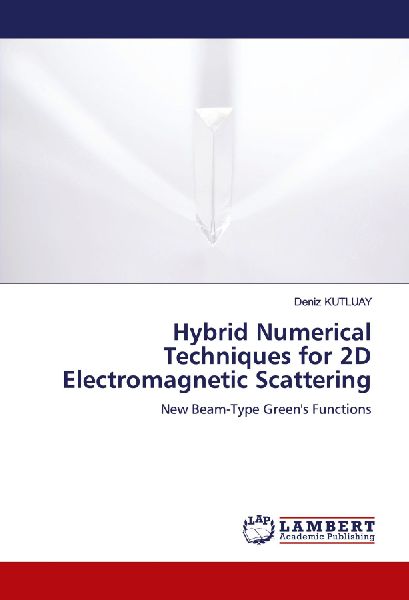 Hybrid Numerical Techniques for 2D Electromagnetic Scattering: New Beam-Type Greens Functions