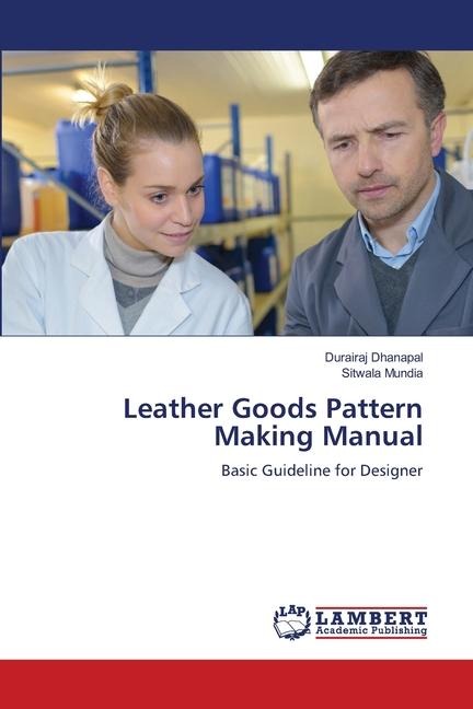 Leather Goods Pattern Making Manual: Basic Guideline for Designer