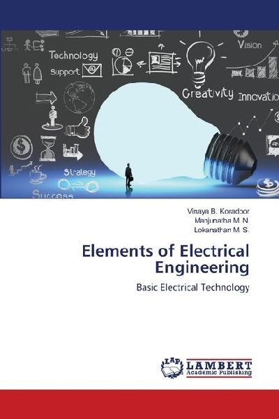 Elements of Electrical Engineering: Basic Electrical Technology
