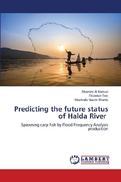 Predicting the future status of Halda River: Spawning carp fish by Flood Frequency Analysis production