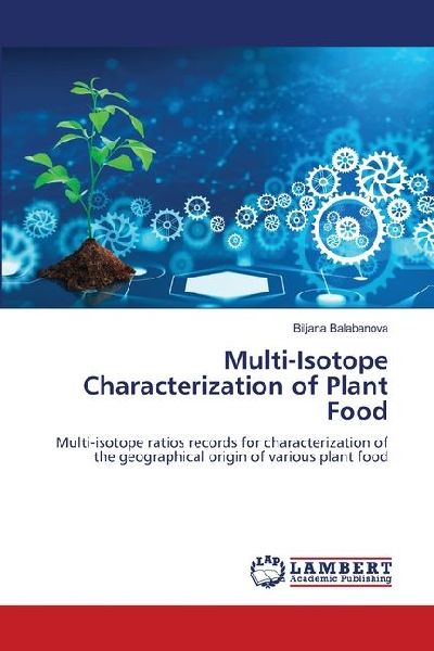 Multi-Isotope Characterization of Plant Food: Multi-isotope ratios records for characterization of the geographical origin of various plant food