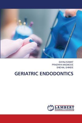 GERIATRIC ENDODONTICS