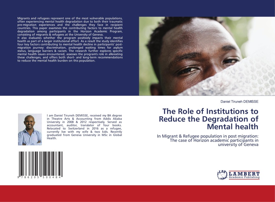 The Role of Institutions to Reduce the Degradation of Mental health: In Migrant & Refugee population in post migration: The case of Horizon academic participants in university of Geneva
