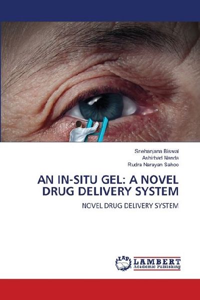 AN IN-SITU GEL: A NOVEL DRUG DELIVERY SYSTEM: NOVEL DRUG DELIVERY SYSTEM