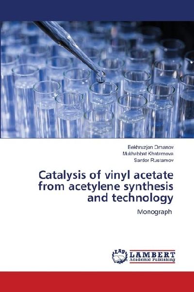 Catalysis of vinyl acetate from acetylene synthesis and technology: Monograph
