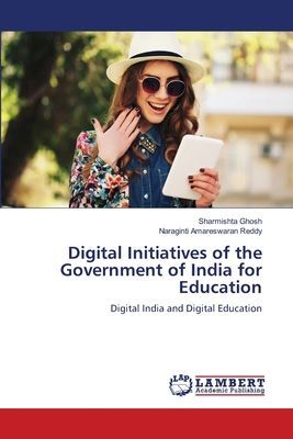Digital Initiatives of the Government of India for Education: Digital India and Digital Education