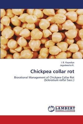 Chickpea collar rot: Biorational Management of Chickpea Collar Rot (Sclerotium rolfsii Sacc.)