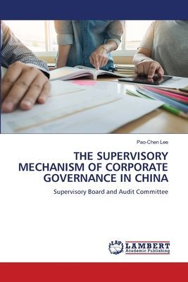 THE SUPERVISORY MECHANISM OF CORPORATE GOVERNANCE IN CHINA: Supervisory Board and Audit Committee