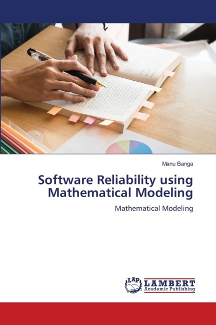 Software Reliability using Mathematical Modeling: Mathematical Modeling