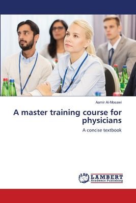 A master training course for physicians: A concise textbook