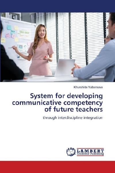 System for developing communicative competency of future teachers: through interdiscipline integration