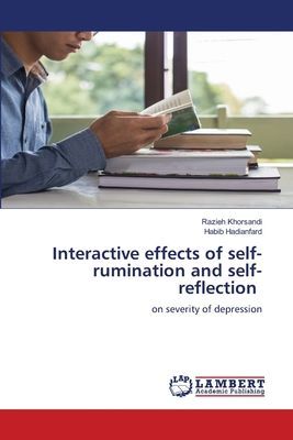 Interactive effects of self-rumination and self-reflection: on severity of depression
