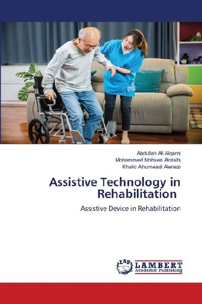 Assistive Technology in Rehabilitation: Assistive Device in Rehabilitation