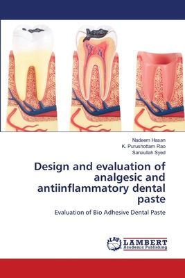 Design and evaluation of analgesic and antiinflammatory dental paste: Evaluation of Bio Adhesive Dental Paste