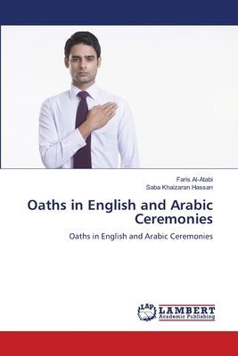 Oaths in English and Arabic Ceremonies: Oaths in English and Arabic Ceremonies