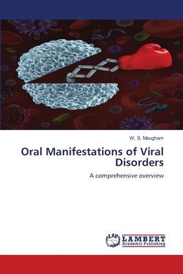 Oral Manifestations of Viral Disorders: A comprehensive overview