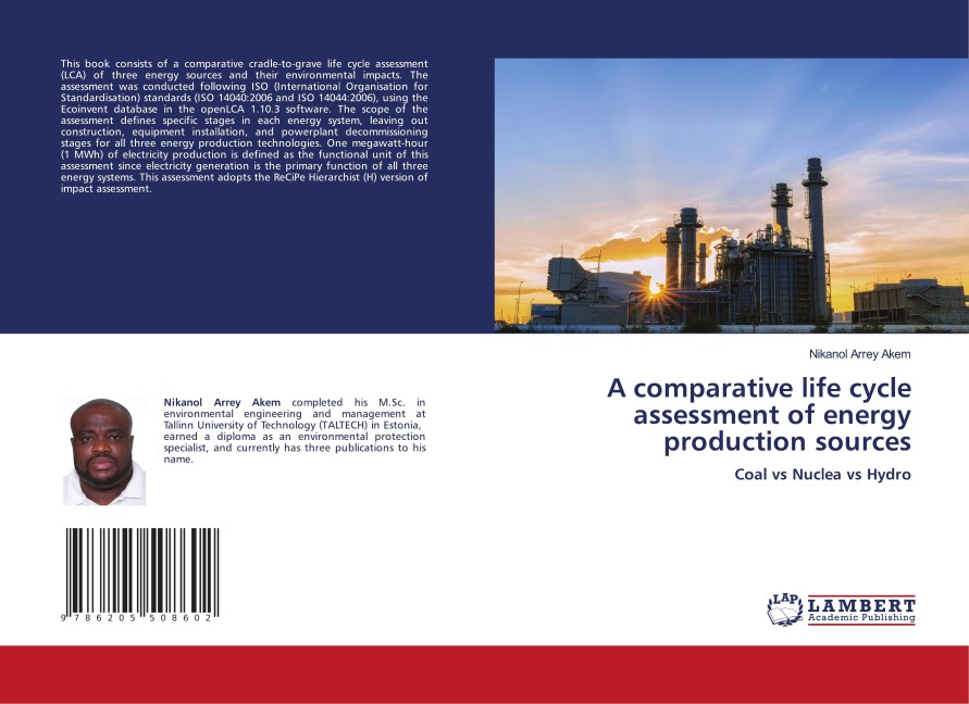 A comparative life cycle assessment of energy production sources: Coal vs Nuclea vs Hydro