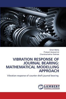 VIBRATION RESPONSE OF JOURNAL BEARING: MATHEMATICAL MODELLING APPROACH: Vibration response of counter shaft journal bearing