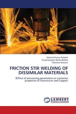 FRICTION STIR WELDING OF DISSIMILAR MATERIALS: (Effect of processing parameters on corrosion properties of Aluminium and Copper)
