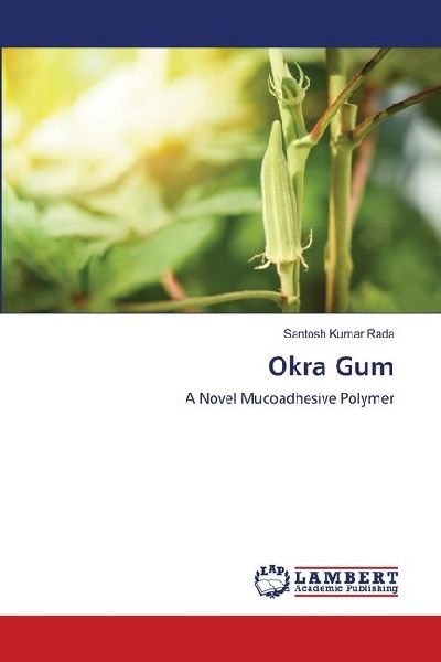 Okra Gum: A Novel Mucoadhesive Polymer